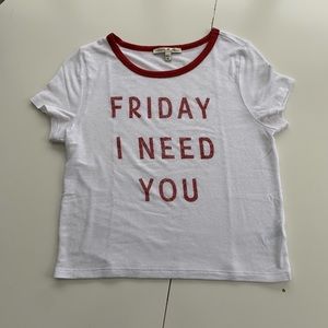 “Friday I need you” t-shirt